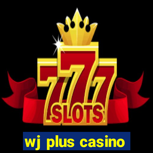 wj plus casino